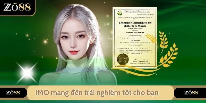 IMO có mục đích mang đến trải nghiệm tốt nhất cho người dùng