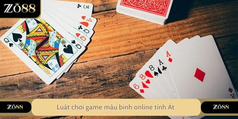 Luật chơi game mậu binh online tính Át